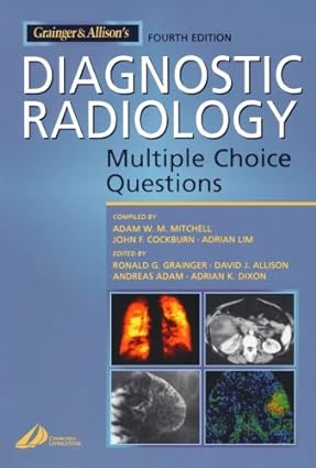 Grainger and Allison's Diagnostic Radiology: Multiple Choice Questions - Scanned Pdf with Ocr